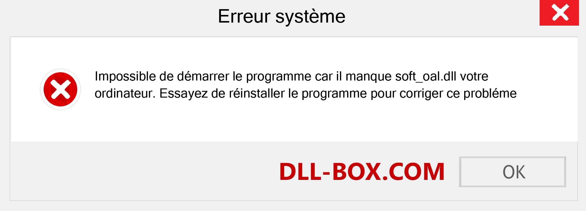 Le fichier soft_oal.dll est manquant ?. Télécharger pour Windows 7, 8, 10 - Correction de l'erreur manquante soft_oal dll sur Windows, photos, images